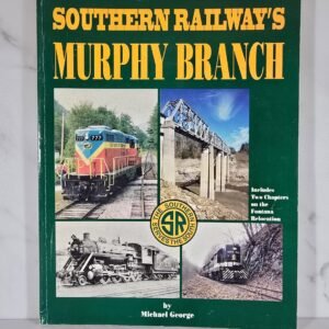 Southern Railways Murphy Branch Book Southern Railways Murphy Branch Book