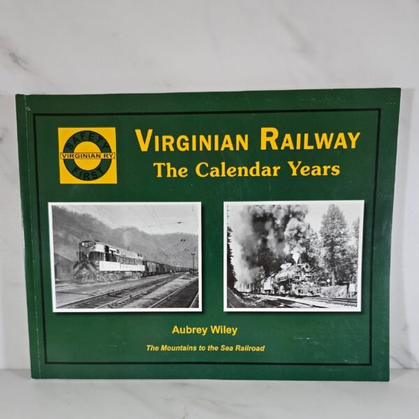 Virginian Railway The Calendar Years Book Virginian Railway The Calendar Years Book