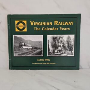 Virginian Railway - The Calendar Years Virginian Railway - The Calendar Years