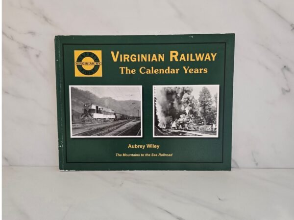 Virginian Railway - The Calendar Years