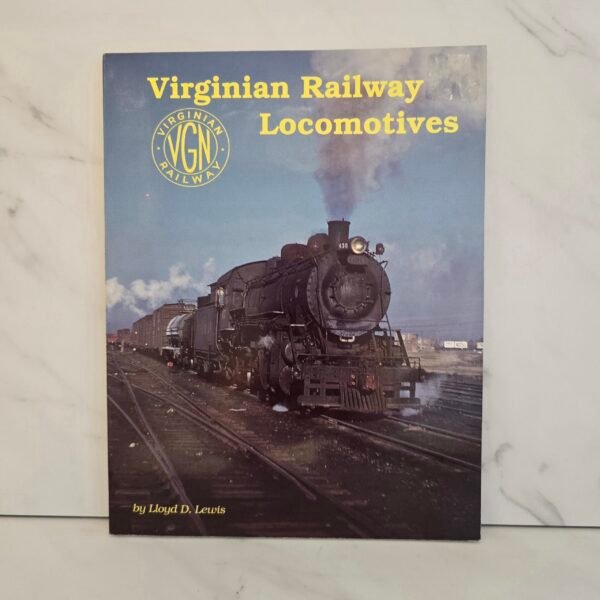 Virginian Railway Locomotives Book Virginian Railway Locomotives Book